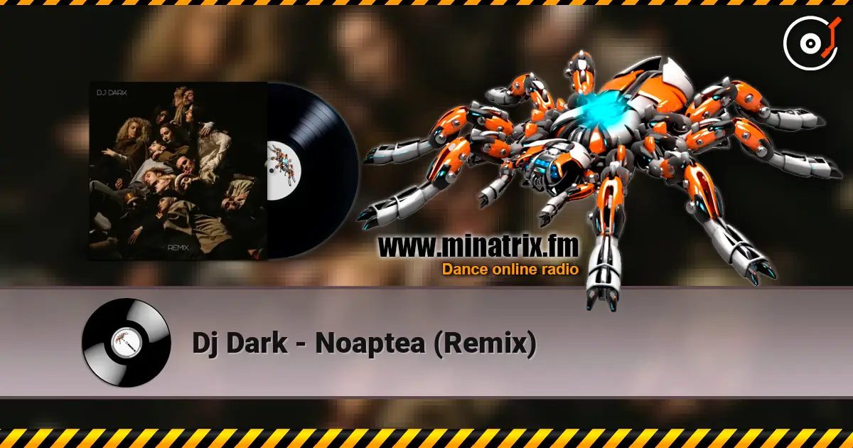 Dj Dark - Noaptea (Remix) escuchar online en alta calidad | Minatrix.FM