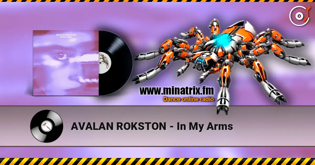 AVALAN ROKSTON - In My Arms escuchar online en alta calidad | Minatrix.FM