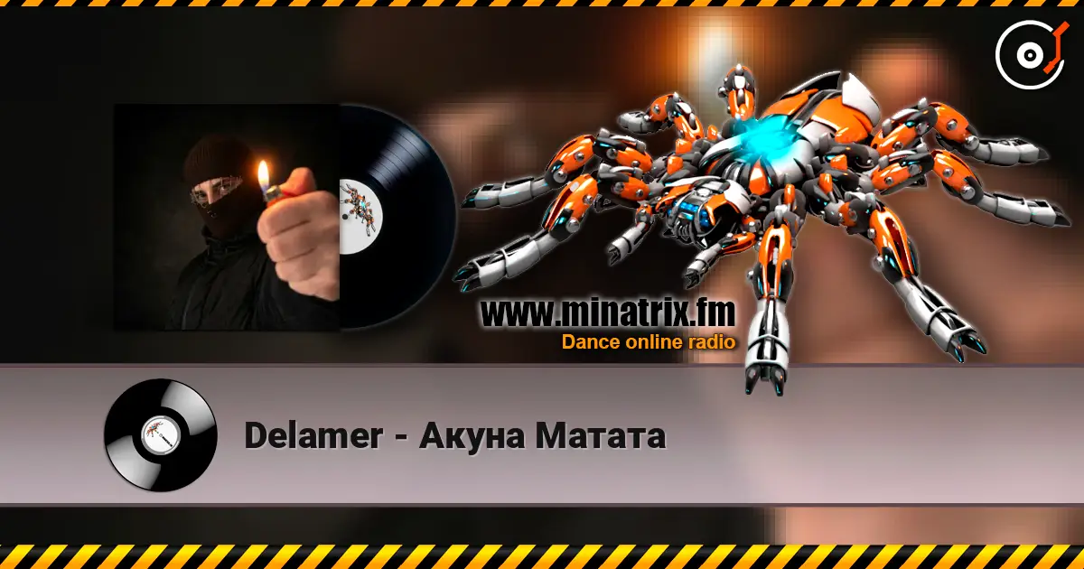 Delamer - Акуна Матата escuchar online en alta calidad | Minatrix.FM