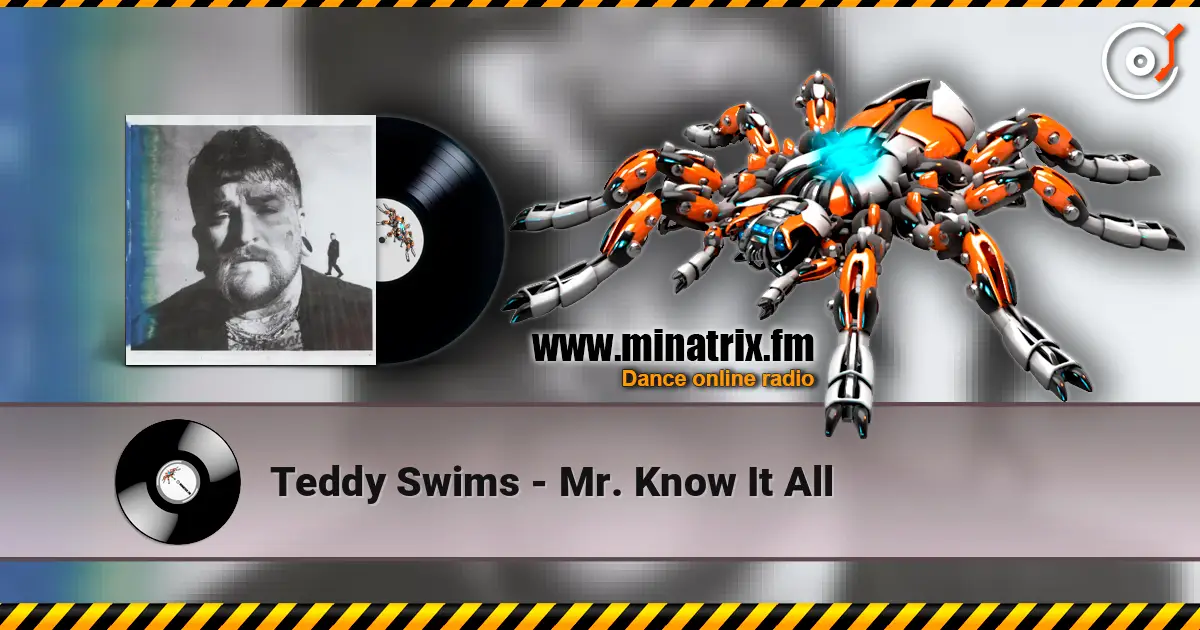 Teddy Swims - Mr. Know It All escuchar online en alta calidad | Minatrix.FM
