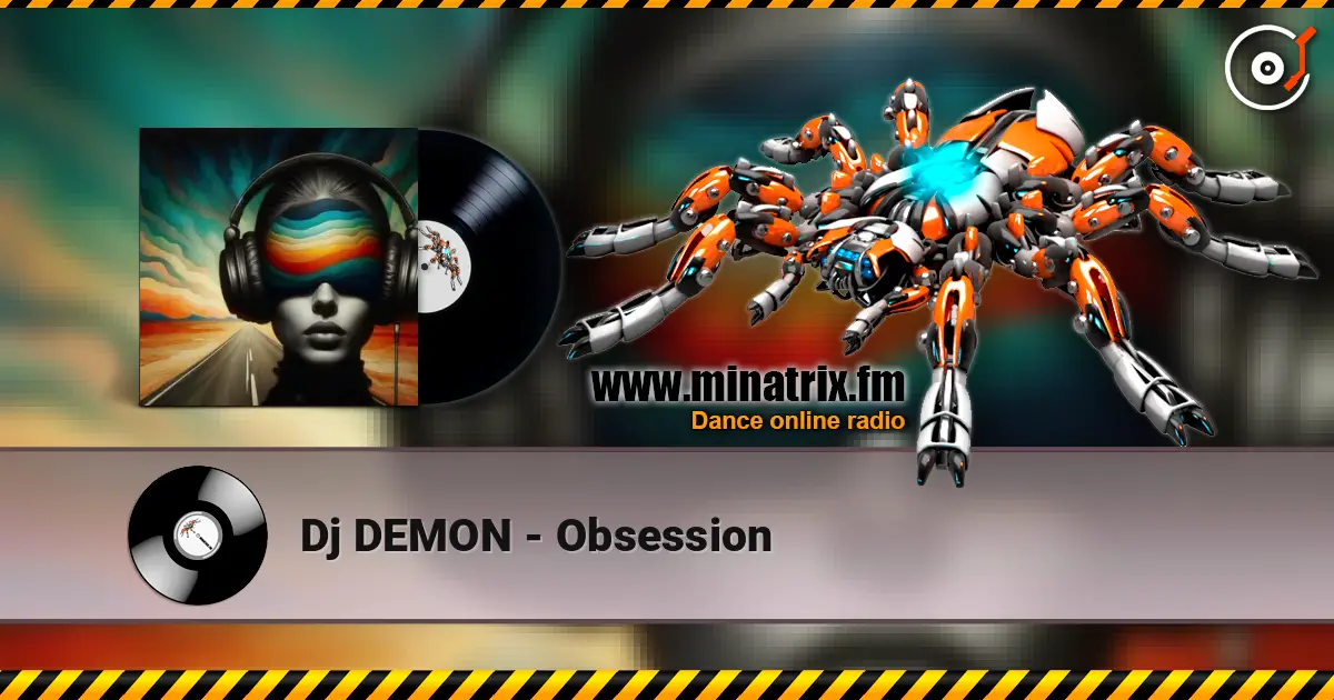 Dj DEMON - Obsession escuchar online en alta calidad | Minatrix.FM