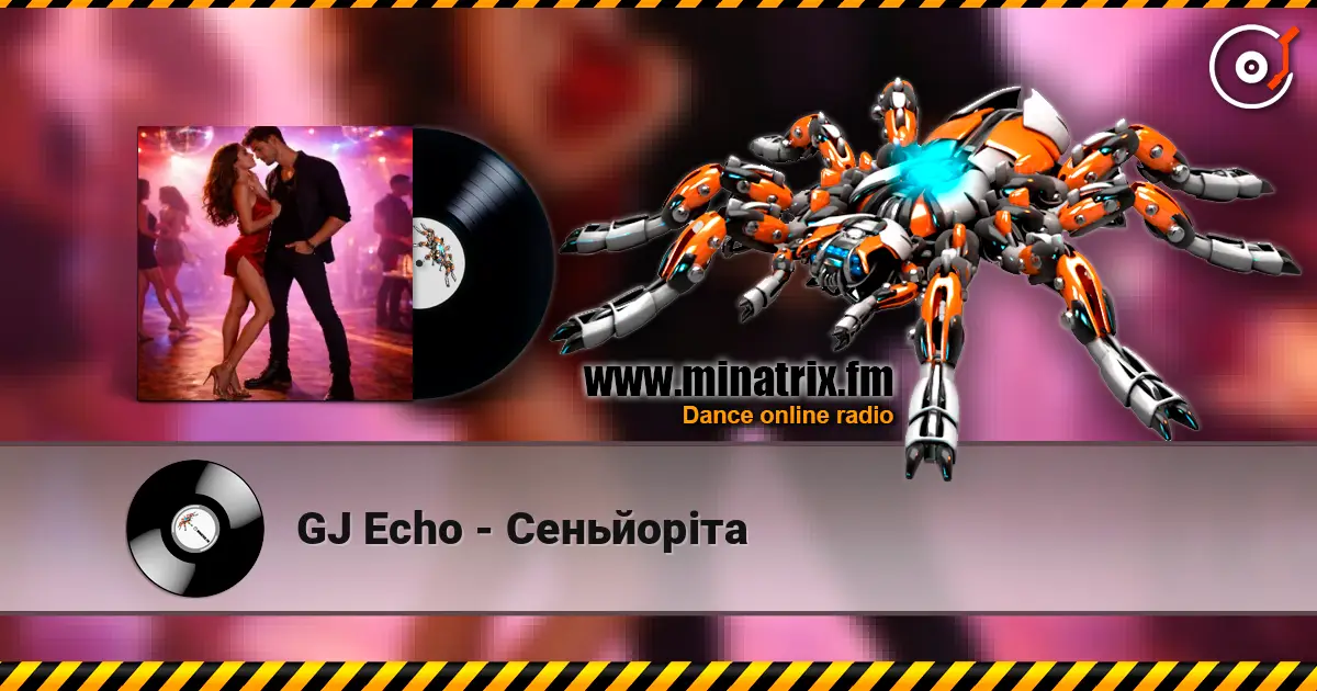 GJ Echo - Сеньйоріта escuchar online en alta calidad | Minatrix.FM