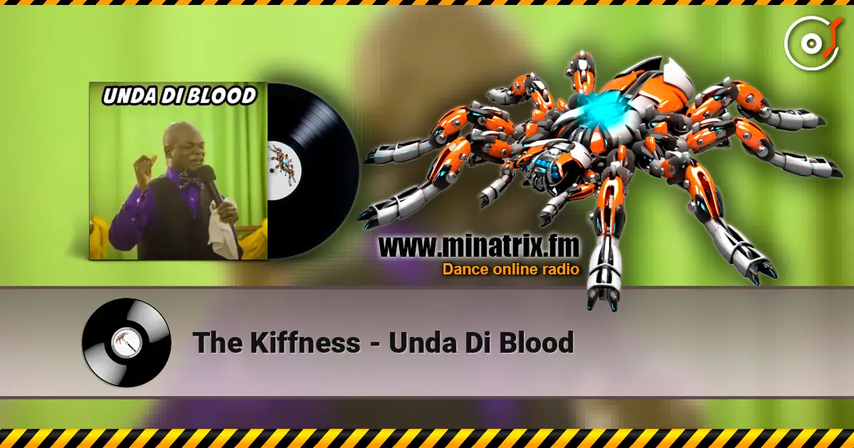 The Kiffness - Unda Di Blood escuchar online en alta calidad | Minatrix.FM