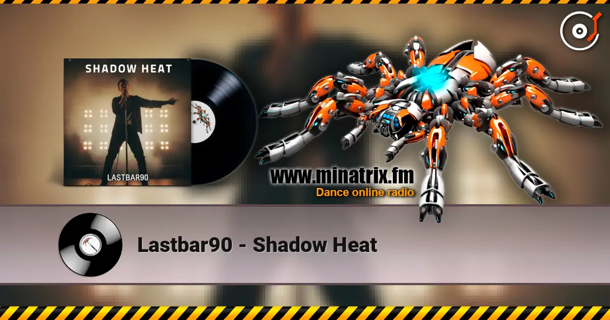 Lastbar90 - Shadow Heat escuchar online en alta calidad | Minatrix.FM