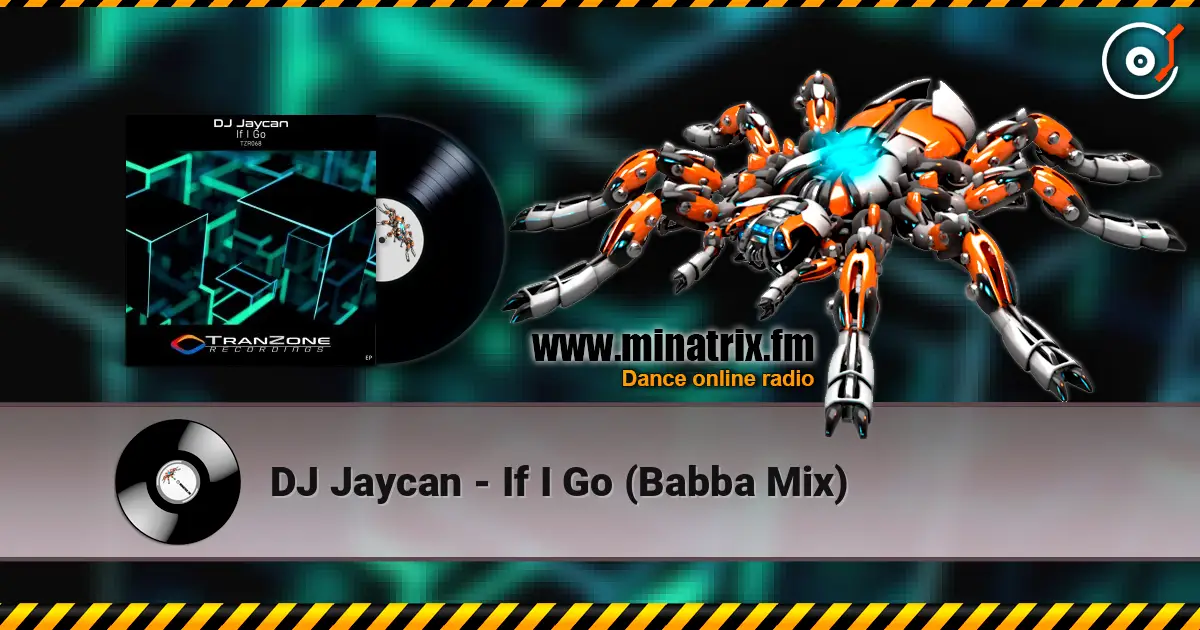 DJ Jaycan - If I Go (Babba Mix) escuchar online en alta calidad | Minatrix.FM
