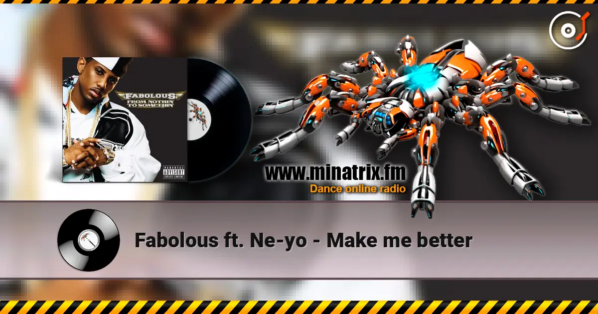 Fabolous ft. Ne-yo - Make me better escuchar online en alta calidad | Minatrix.FM