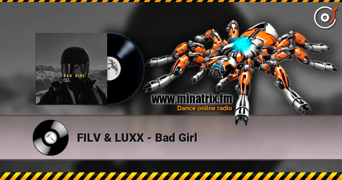 FILV & LUXX - Bad Girl escuchar online en alta calidad | Minatrix.FM