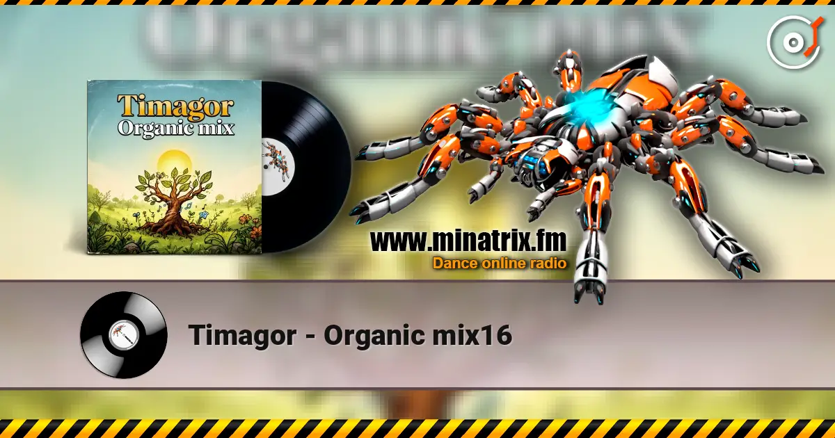 Timagor - Organic mix16 escuchar online en alta calidad | Minatrix.FM