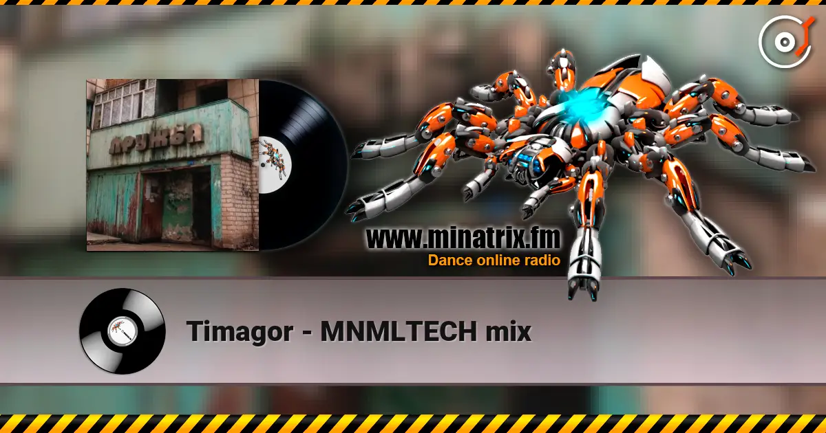 Timagor - MNMLTECH mix escuchar online en alta calidad | Minatrix.FM