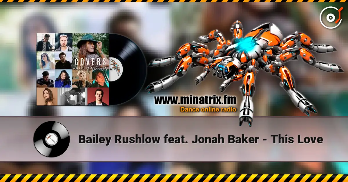 Bailey Rushlow feat. Jonah Baker - This Love escuchar online en alta calidad | Minatrix.FM