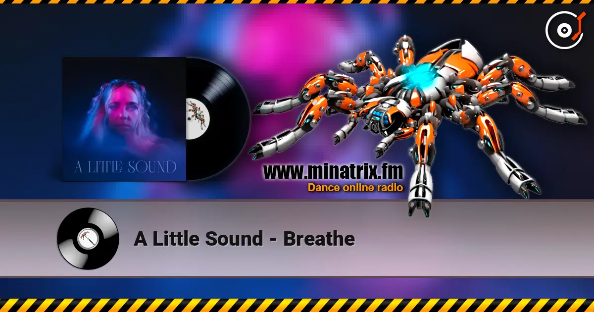 A Little Sound - Breathe escuchar online en alta calidad | Minatrix.FM
