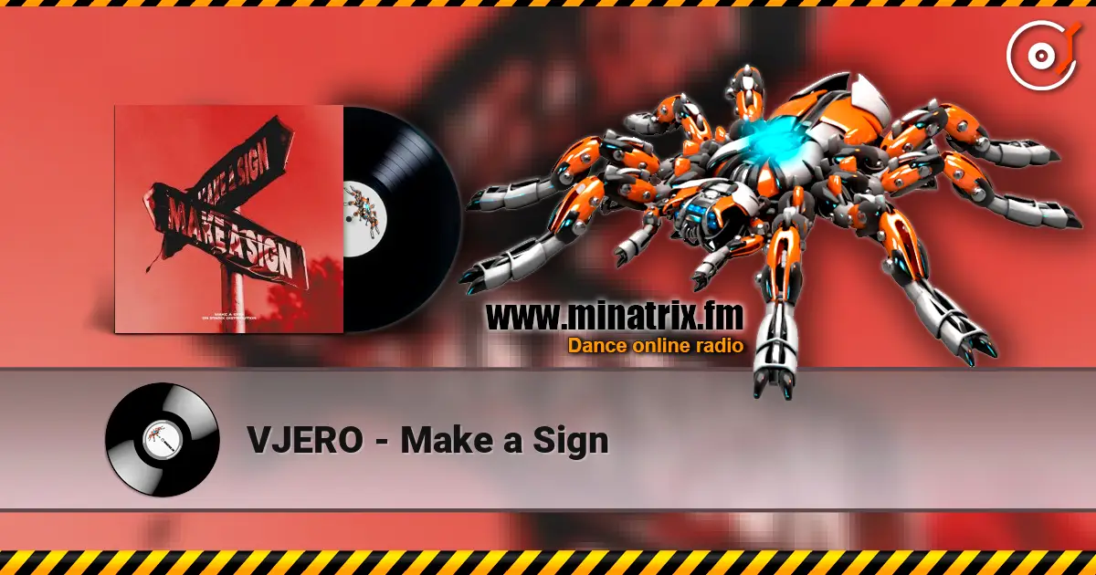 VJERO - Make a Sign escuchar online en alta calidad | Minatrix.FM