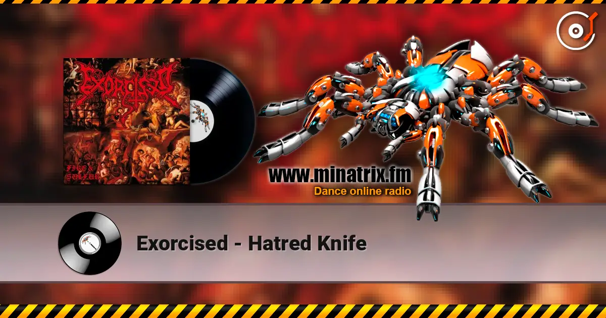 Exorcised - Hatred Knife escuchar online en alta calidad | Minatrix.FM