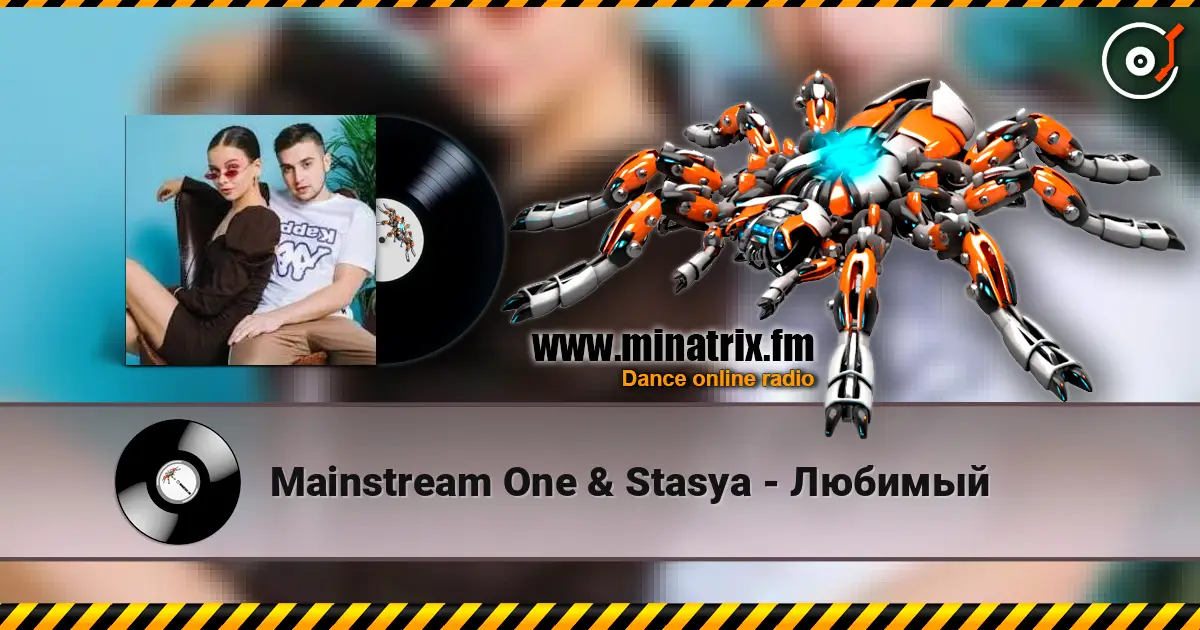 Mainstream One & Stasya - Любимый escuchar online en alta calidad | Minatrix.FM