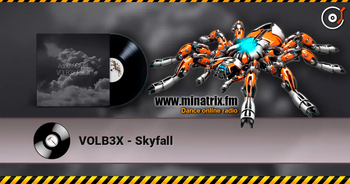 VOLB3X - Skyfall escuchar online en alta calidad | Minatrix.FM