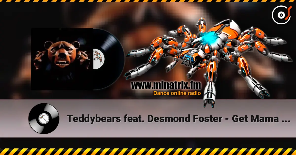 Teddybears feat. Desmond Foster - Get Mama A House escuchar online en alta calidad | Minatrix.FM