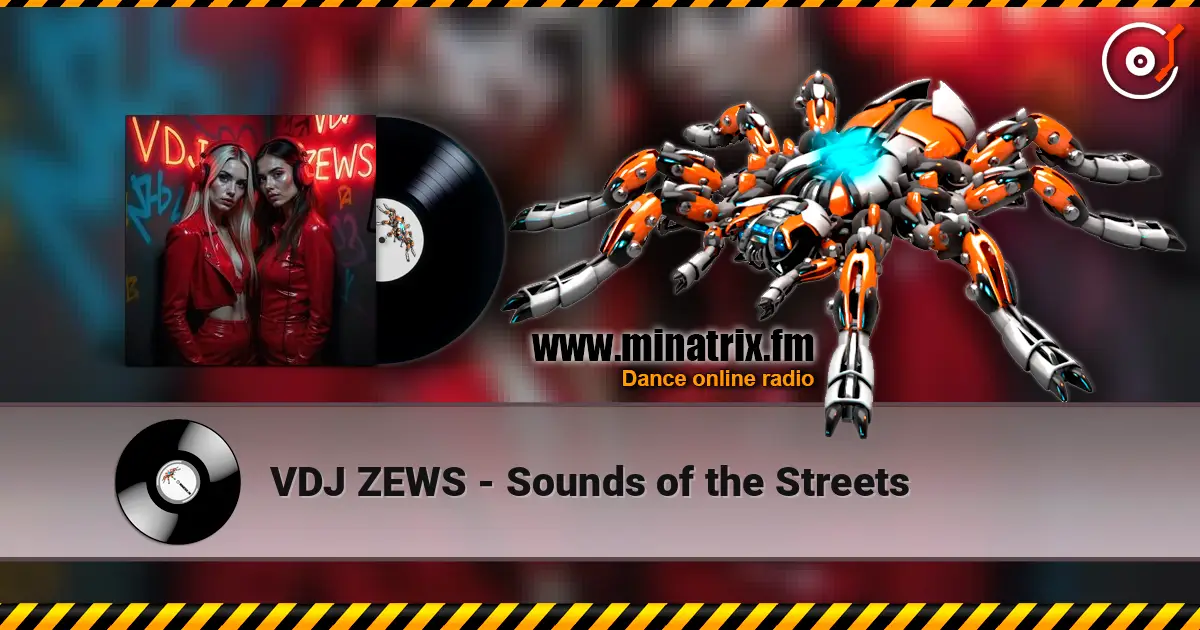 VDJ ZEWS - Sounds of the Streets escuchar online en alta calidad | Minatrix.FM