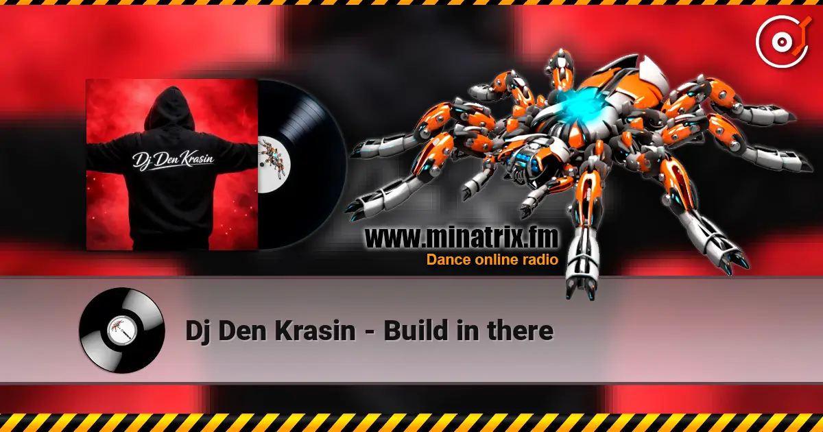Dj Den Krasin - Build in there escuchar online en alta calidad | Minatrix.FM