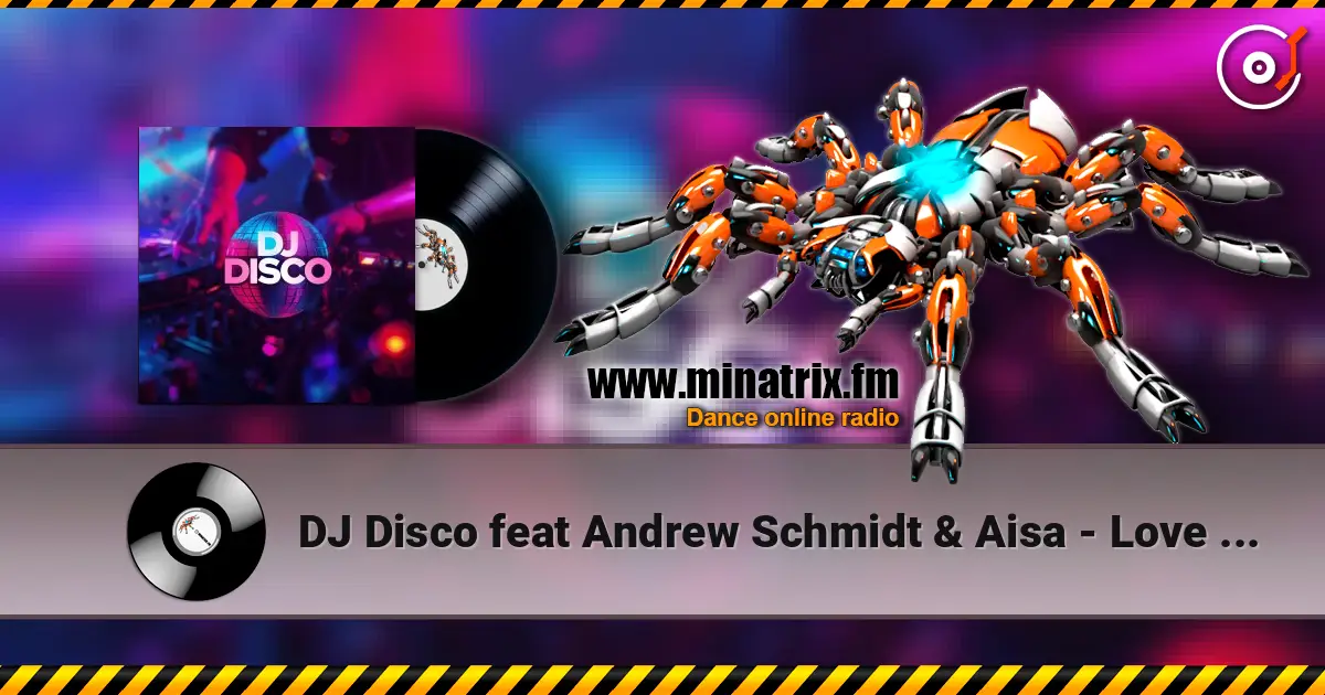 DJ Disco feat Andrew Schmidt & Aisa - Love is gone escuchar online en alta calidad | Minatrix.FM