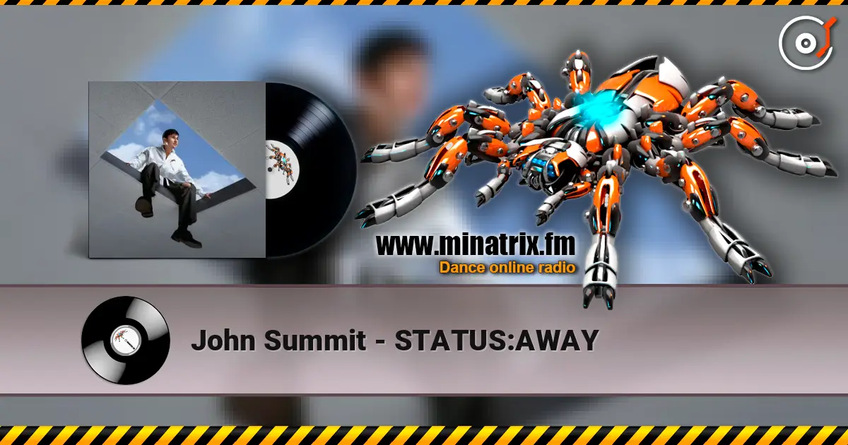 John Summit - STATUS:AWAY escuchar online en alta calidad | Minatrix.FM