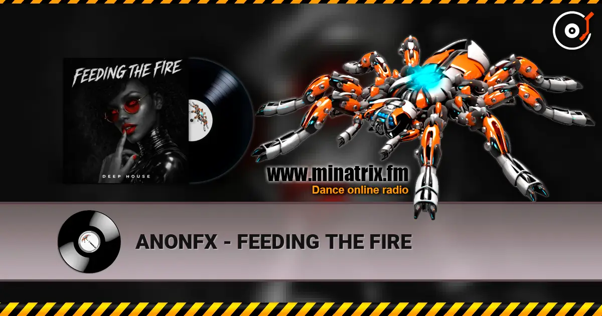 ANONFX - FEEDING THE FIRE escuchar online en alta calidad | Minatrix.FM