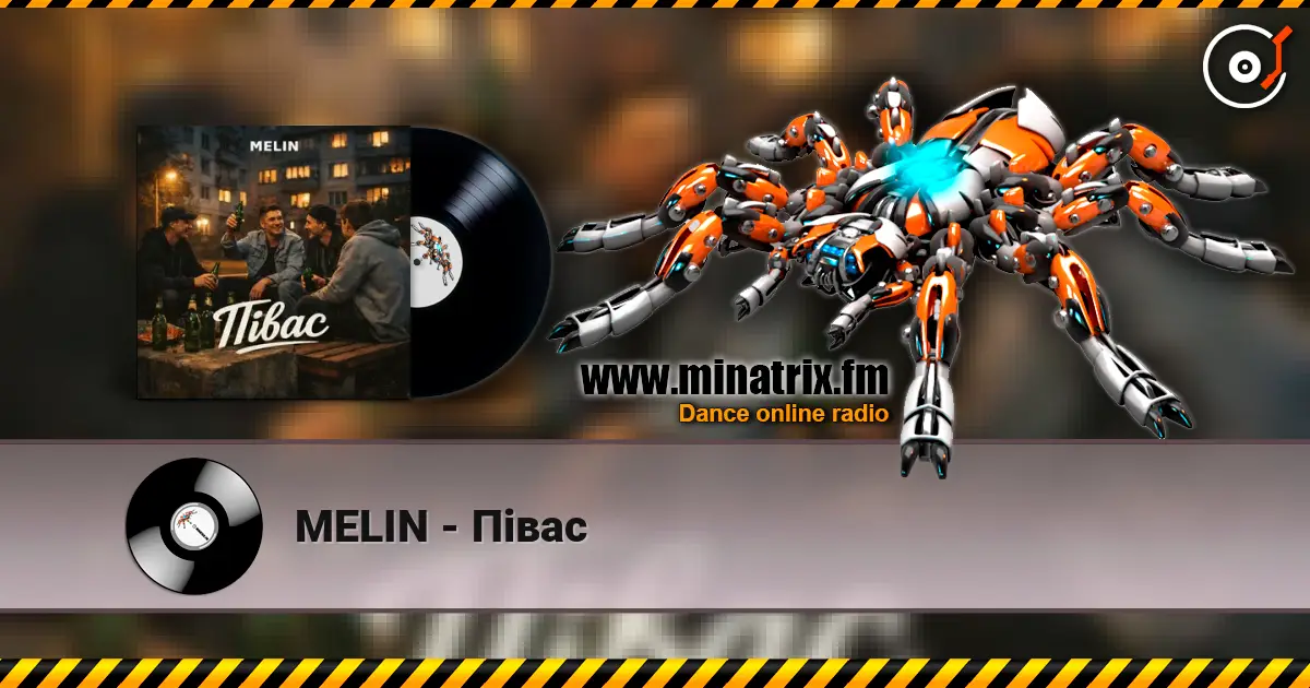 MELIN - Півас escuchar online en alta calidad | Minatrix.FM