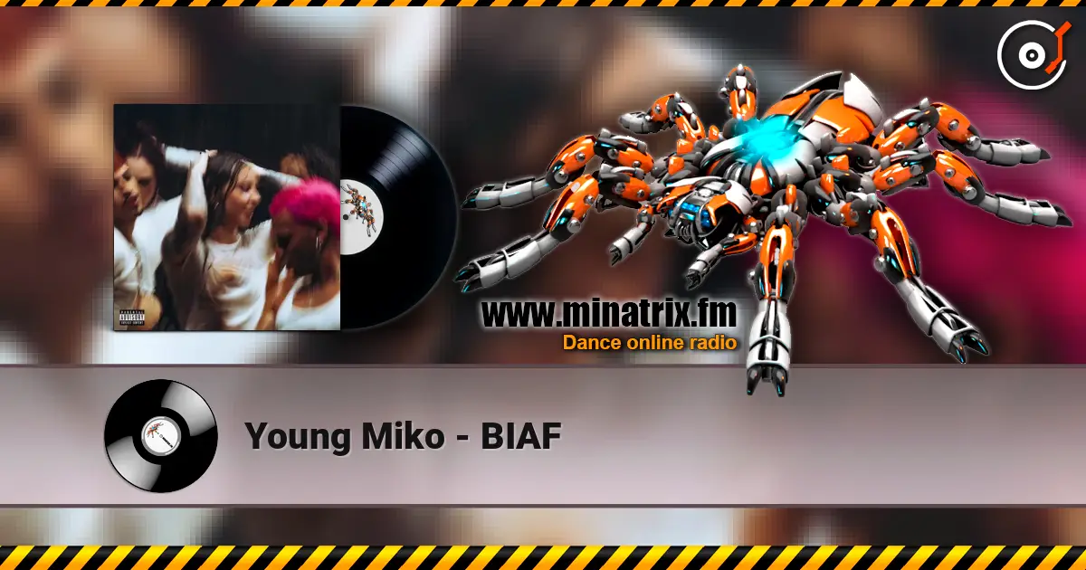 Young Miko - BIAF escuchar online en alta calidad | Minatrix.FM