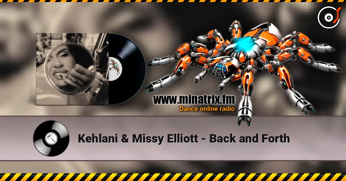 Kehlani & Missy Elliott - Back and Forth escuchar online en alta calidad | Minatrix.FM
