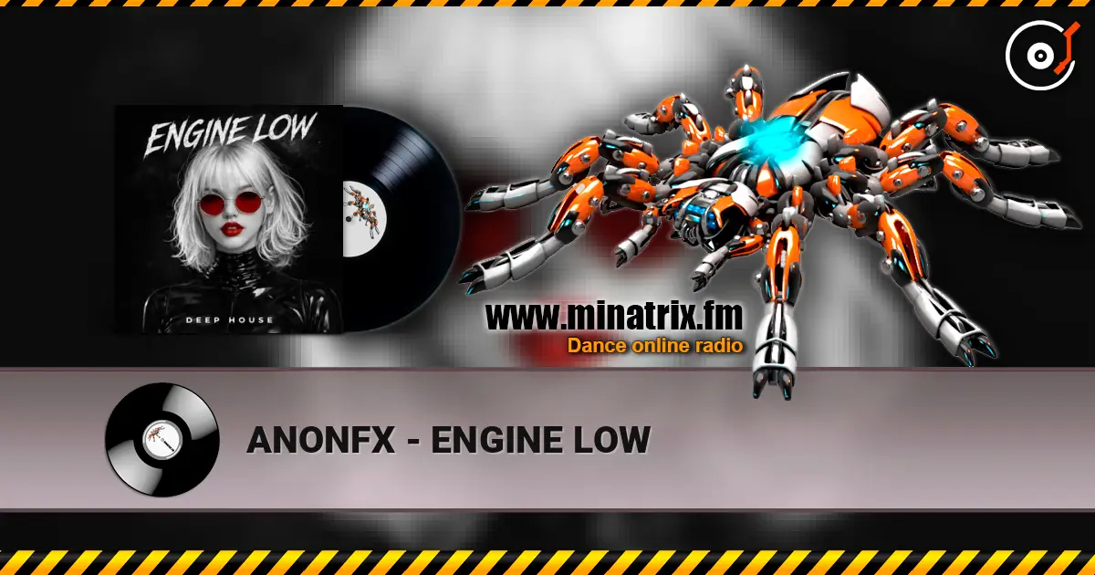 ANONFX - ENGINE LOW escuchar online en alta calidad | Minatrix.FM