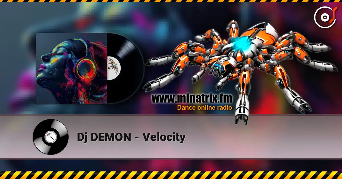 Dj DEMON - Velocity escuchar online en alta calidad | Minatrix.FM