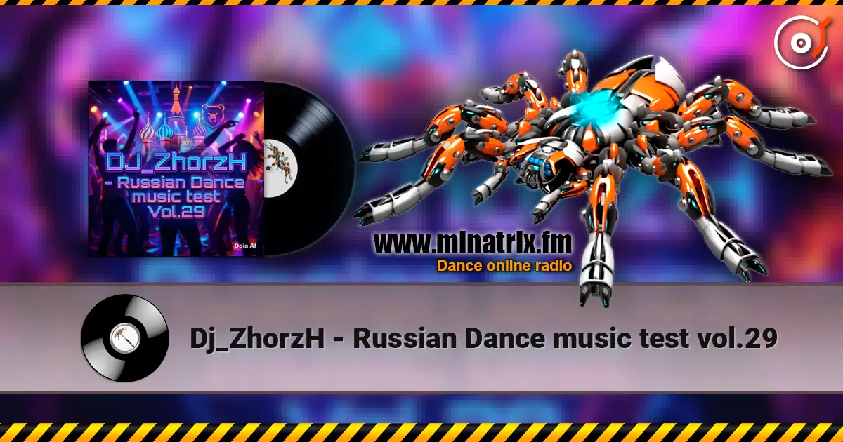 Dj_ZhorzH - Russian Dance music test vol.29 escuchar online en alta calidad | Minatrix.FM