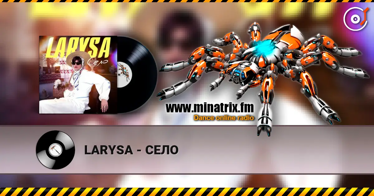 LARYSA - СЕЛО escuchar online en alta calidad | Minatrix.FM