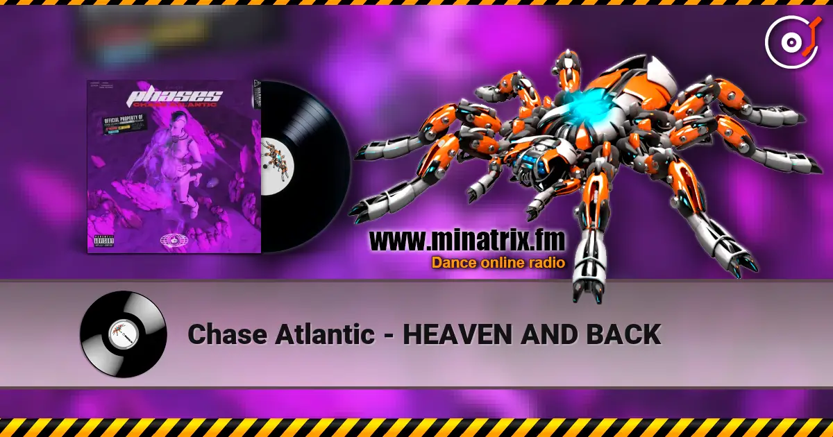 Chase Atlantic - HEAVEN AND BACK escuchar online en alta calidad | Minatrix.FM