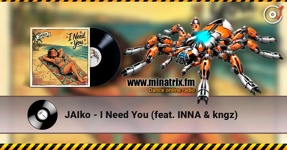 JAIko - I Need You (feat. INNA & kngz) escuchar online en alta calidad | Minatrix.FM