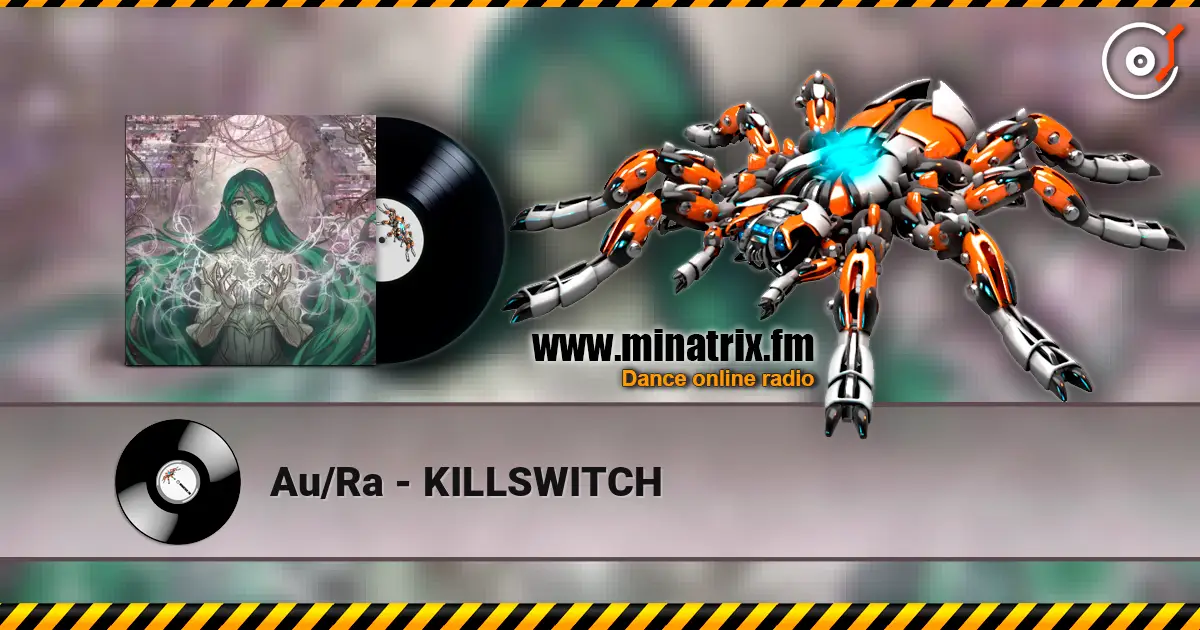 Au/Ra - KILLSWITCH escuchar online en alta calidad | Minatrix.FM