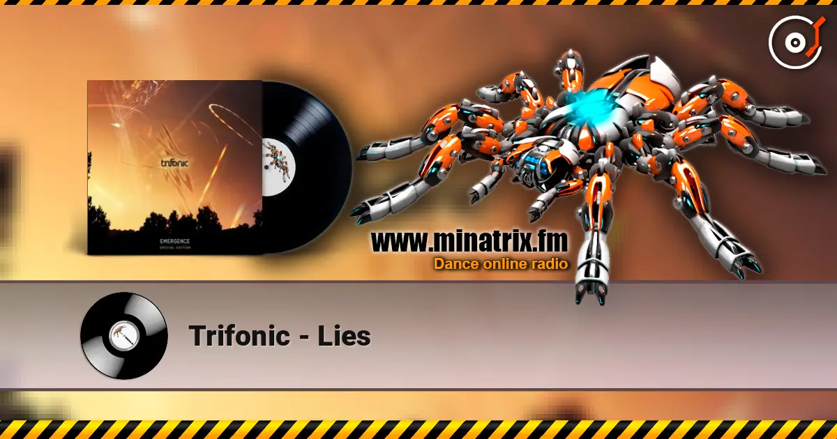 Trifonic - Lies escuchar online en alta calidad | Minatrix.FM