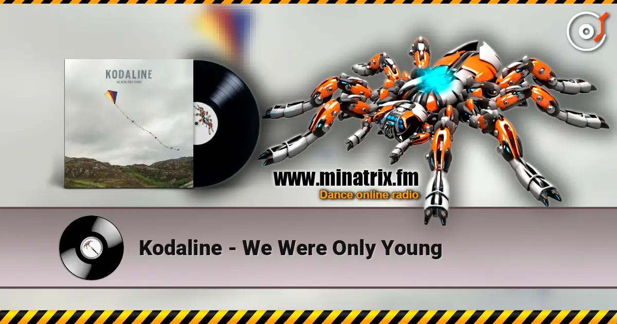 Kodaline - We Were Only Young escuchar online en alta calidad | Minatrix.FM