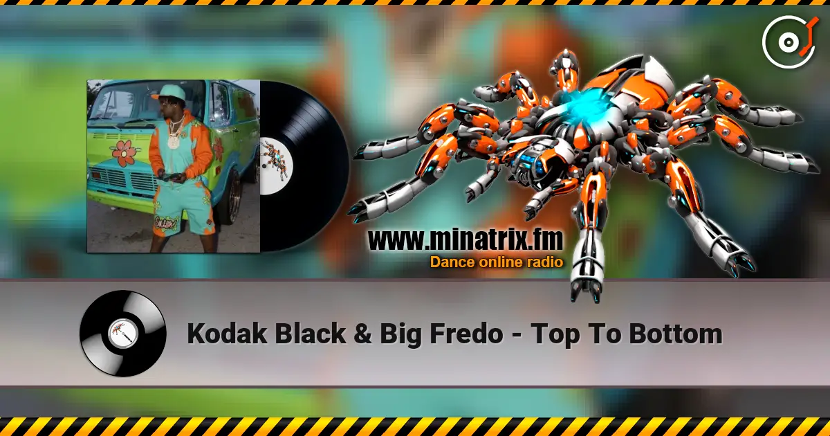 Kodak Black & Big Fredo - Top To Bottom escuchar online en alta calidad | Minatrix.FM