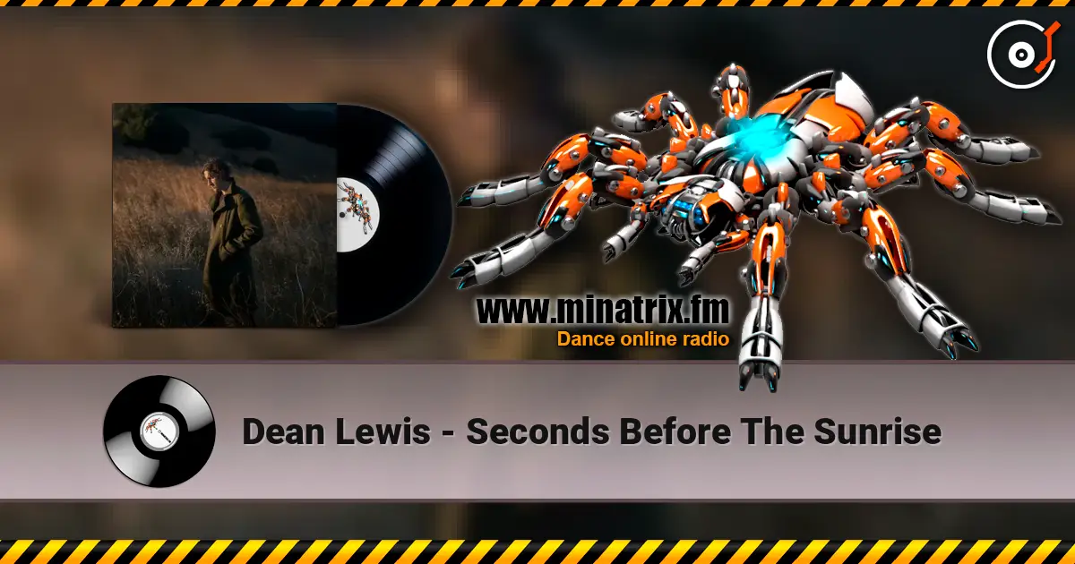 Dean Lewis - Seconds Before The Sunrise escuchar online en alta calidad | Minatrix.FM