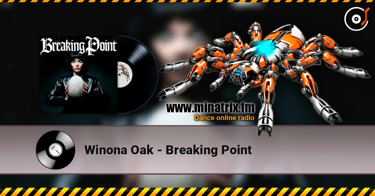Winona Oak - Breaking Point escuchar online en alta calidad | Minatrix.FM