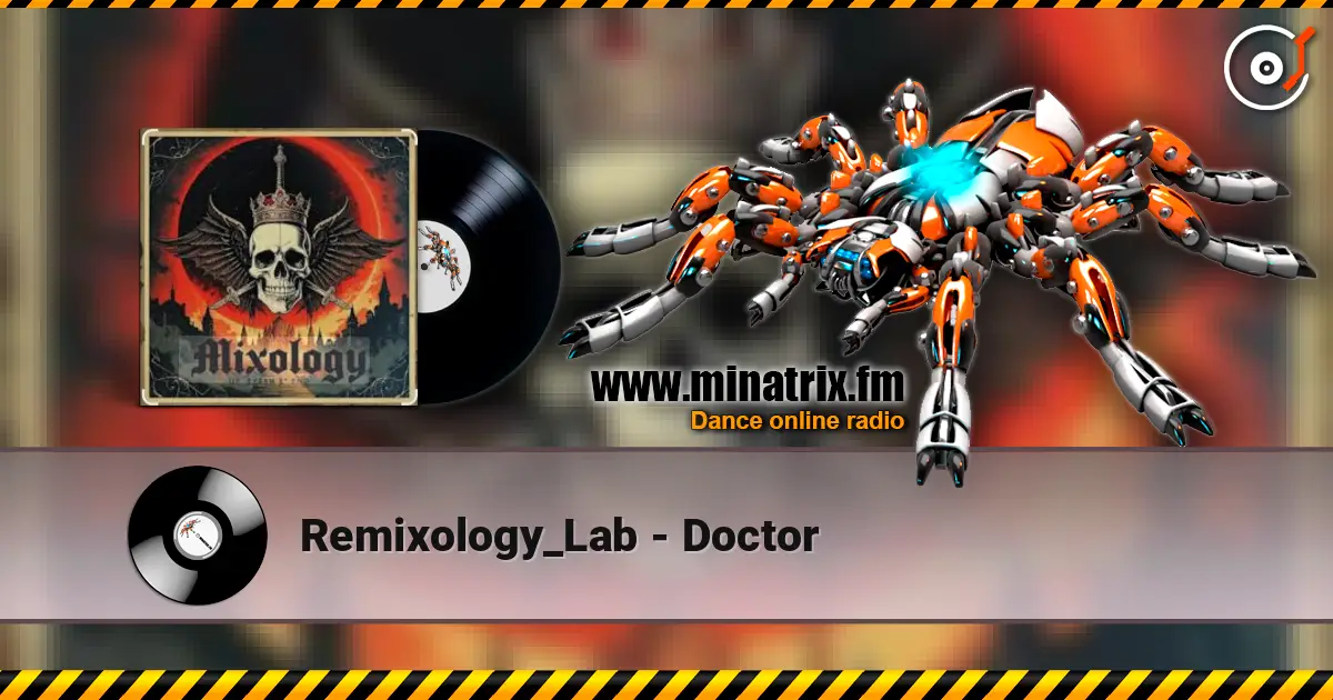 Remixology_Lab - Doctor escuchar online en alta calidad | Minatrix.FM