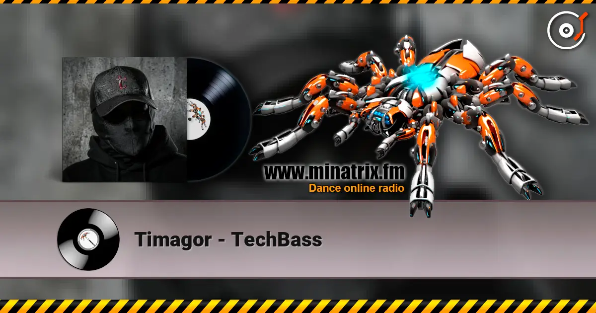 Timagor - TechBass escuchar online en alta calidad | Minatrix.FM