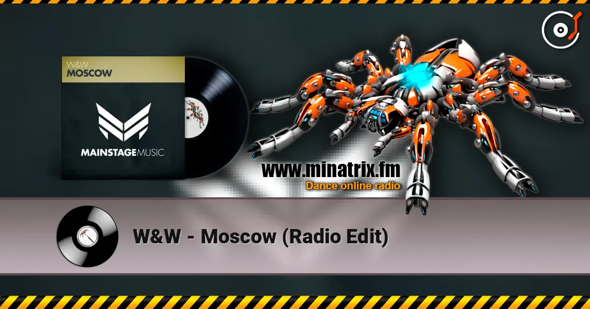 W&W - Moscow (Radio Edit) escuchar online en alta calidad | Minatrix.FM