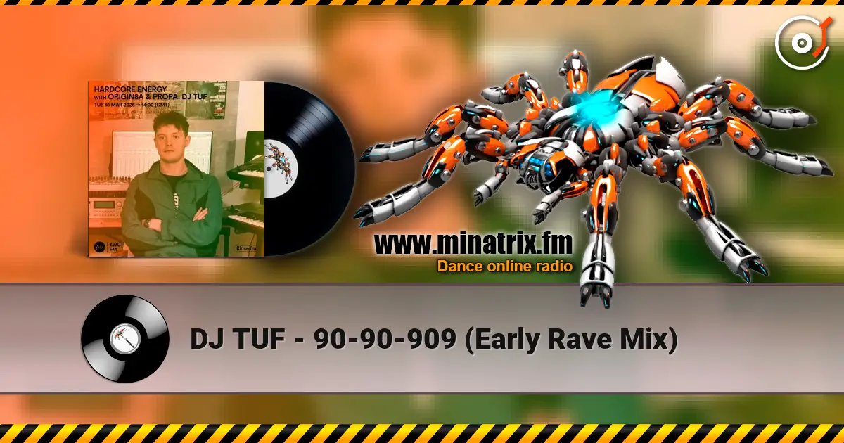 DJ TUF - 90-90-909 (Early Rave Mix) escuchar online en alta calidad | Minatrix.FM