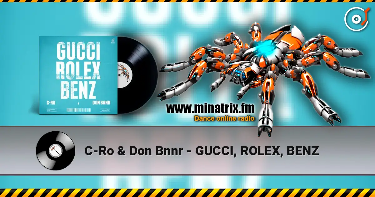 C-Ro & Don Bnnr - GUCCI, ROLEX, BENZ escuchar online en alta calidad | Minatrix.FM