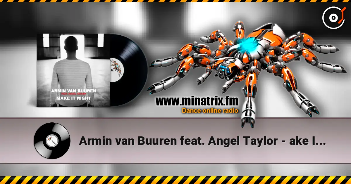 Armin van Buuren feat. Angel Taylor - ake It Right escuchar online en alta calidad | Minatrix.FM