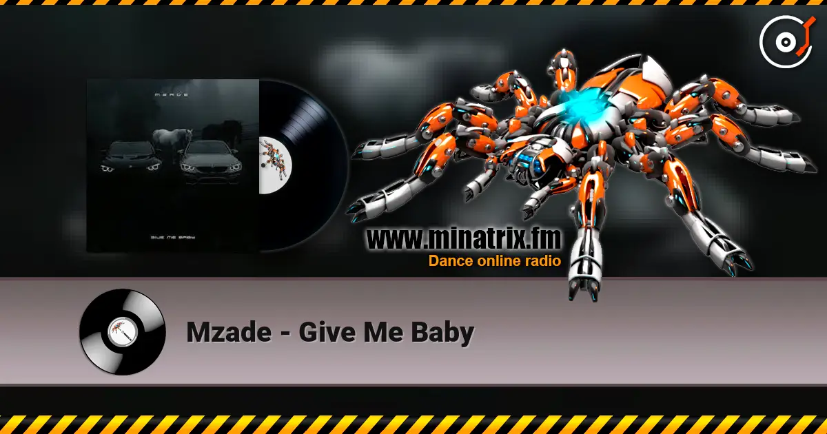 Mzade - Give Me Baby escuchar online en alta calidad | Minatrix.FM