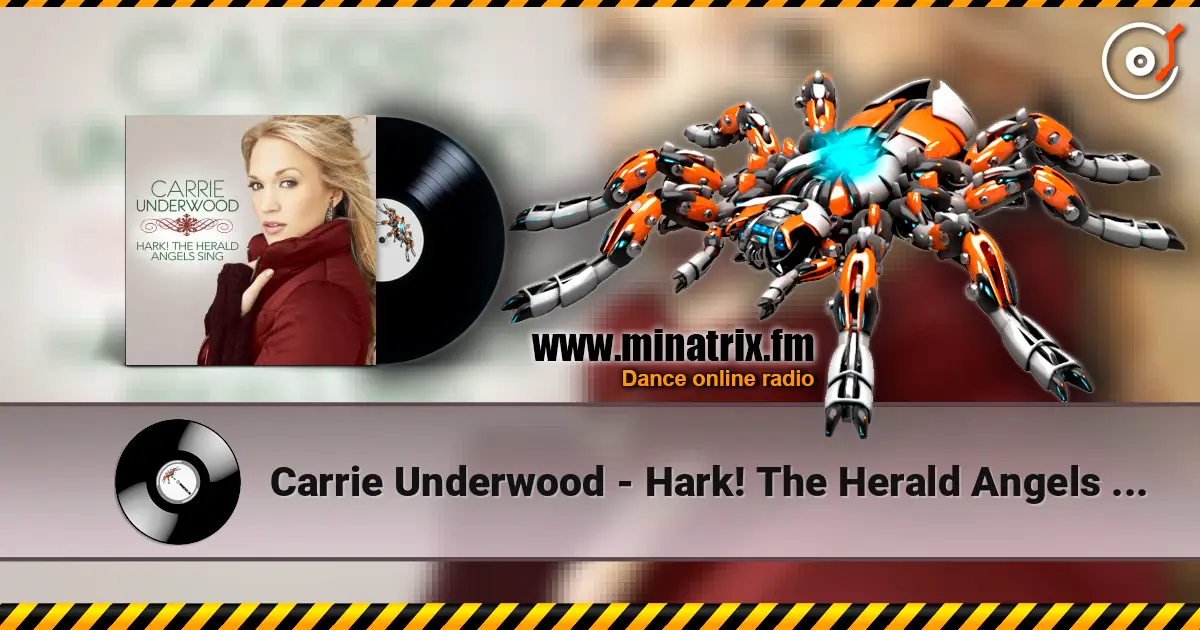 Carrie Underwood - Hark! The Herald Angels Sing escuchar online en alta calidad | Minatrix.FM