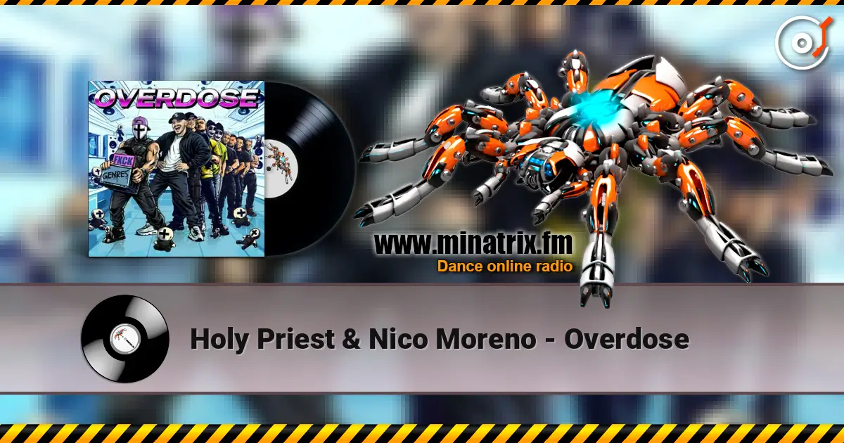 Holy Priest & Nico Moreno - Overdose escuchar online en alta calidad | Minatrix.FM