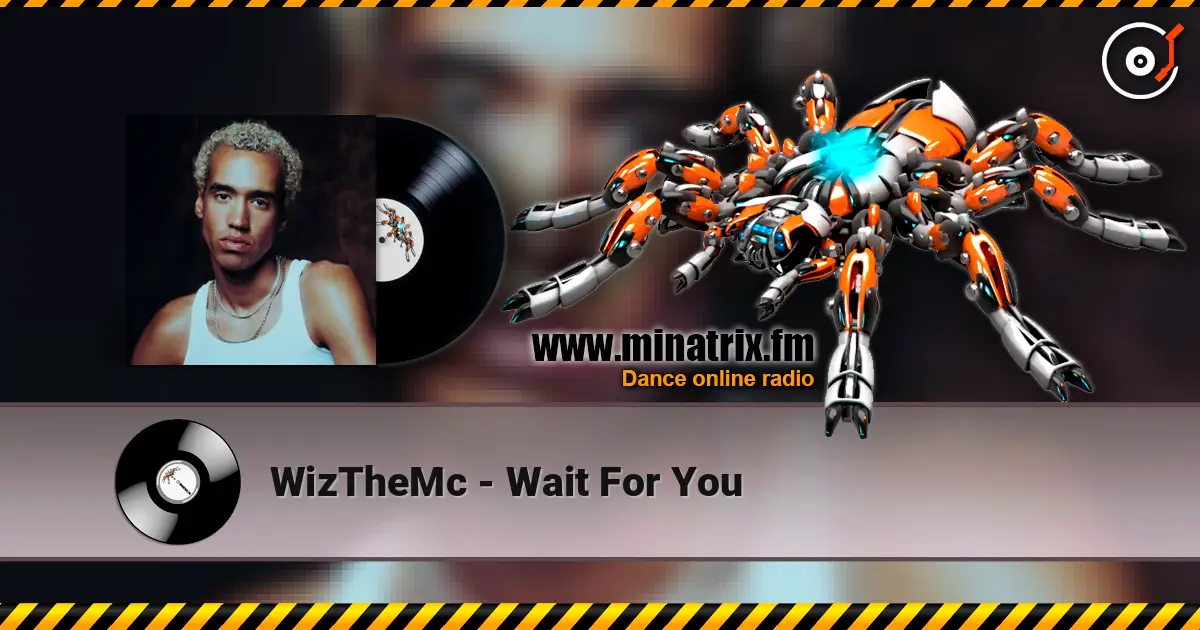 WizTheMc - Wait For You escuchar online en alta calidad | Minatrix.FM